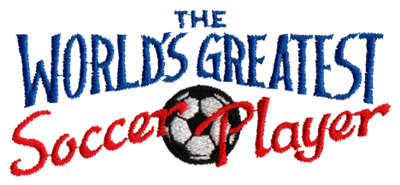 Embroidery Design: World's Greatest Soccer Player4.34" x 1.90"